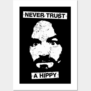 Never trust a Hippy Posters and Art